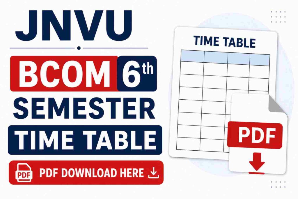 JNVU BCOM 6th Semester Time Table PDF Download Here